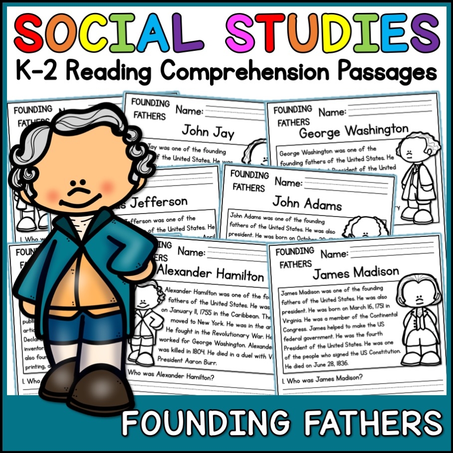 Founding Fathers Social Studies Reading Comprehension Passages K 2 Founding Fathers Social Studies Reading Comprehension Passages K 2