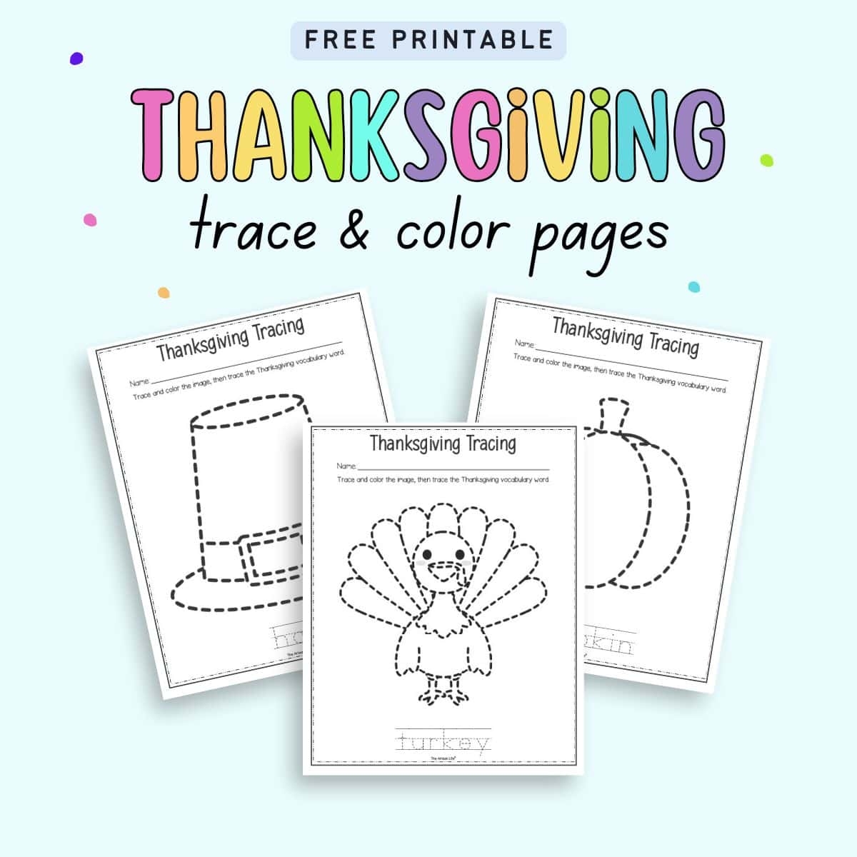 Free Printable Thanksgiving Tracing Worksheets The Artisan Life Free Printable Thanksgiving Tracing Worksheets The Artisan Life