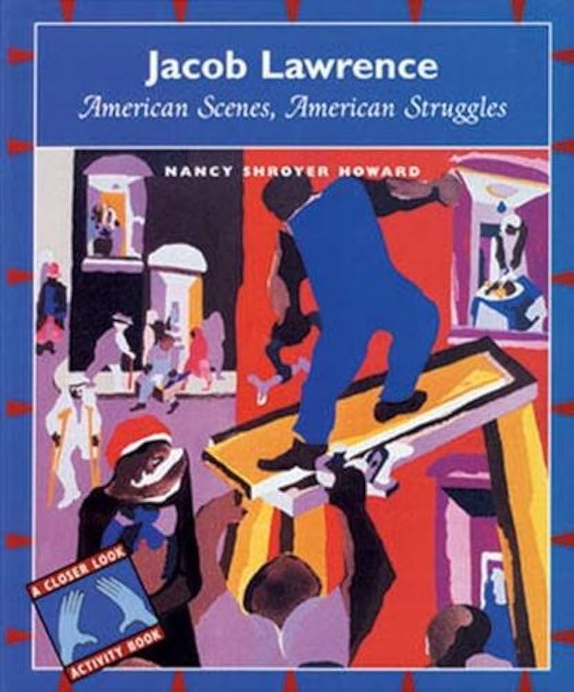 Jacob Lawrence American Scenes American Struggles