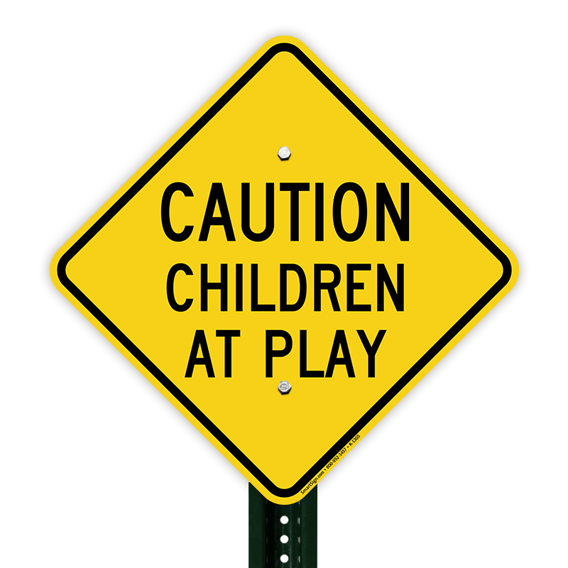 Kids At Play Safety Signs Caution Children At Play Heavy Duty Aluminum Sign 80 Mil 18