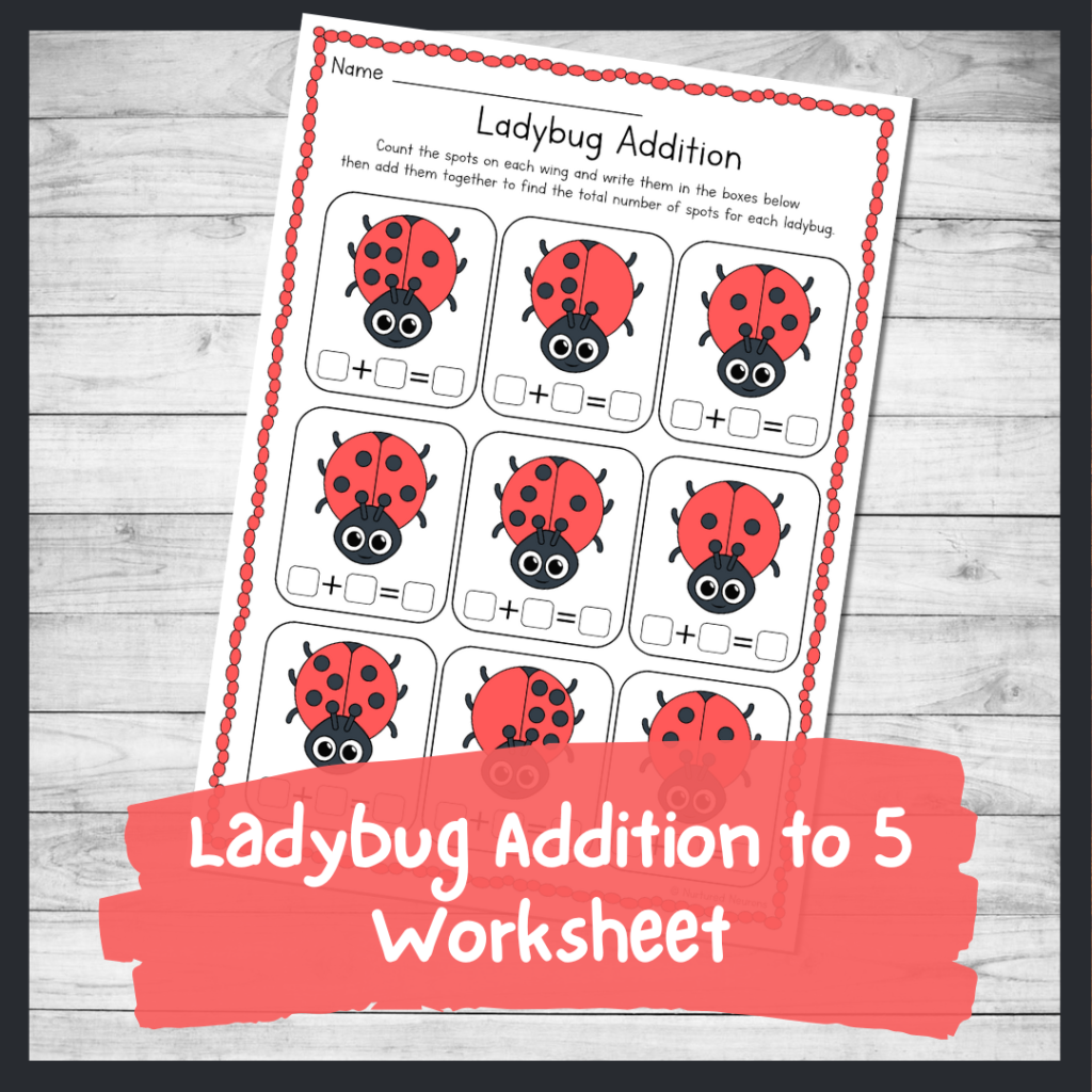 Ladybug Addition Up To 5 Worksheet Preschool And Kindergarten Math Printable Nurtured Neurons