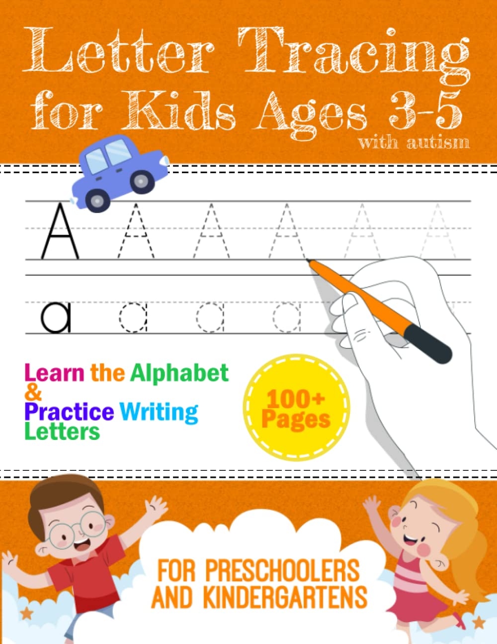 Letter Tracing For Kids Ages 3 5 With Autism Alphabet Handwriting Practice Workbook Learn To Write And Trace Book For Kindergarten And Kids Ages Letter Tracing For Kids Ages 3 5 With Autism Alphabet Handwriting Practice Workbook Learn To Write And Trace Book For Kindergarten And Kids Ages