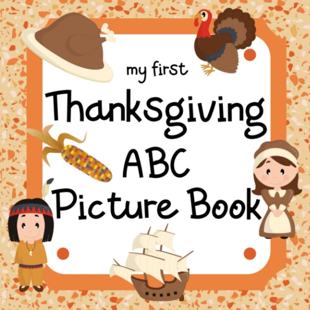 My First Thanksgiving ABC Picture Book 8 5 My First Thanksgiving ABC Picture Book 8 5