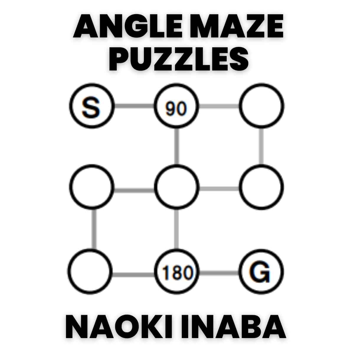 Angle Mazes By Naoki Inaba Math U003d Love