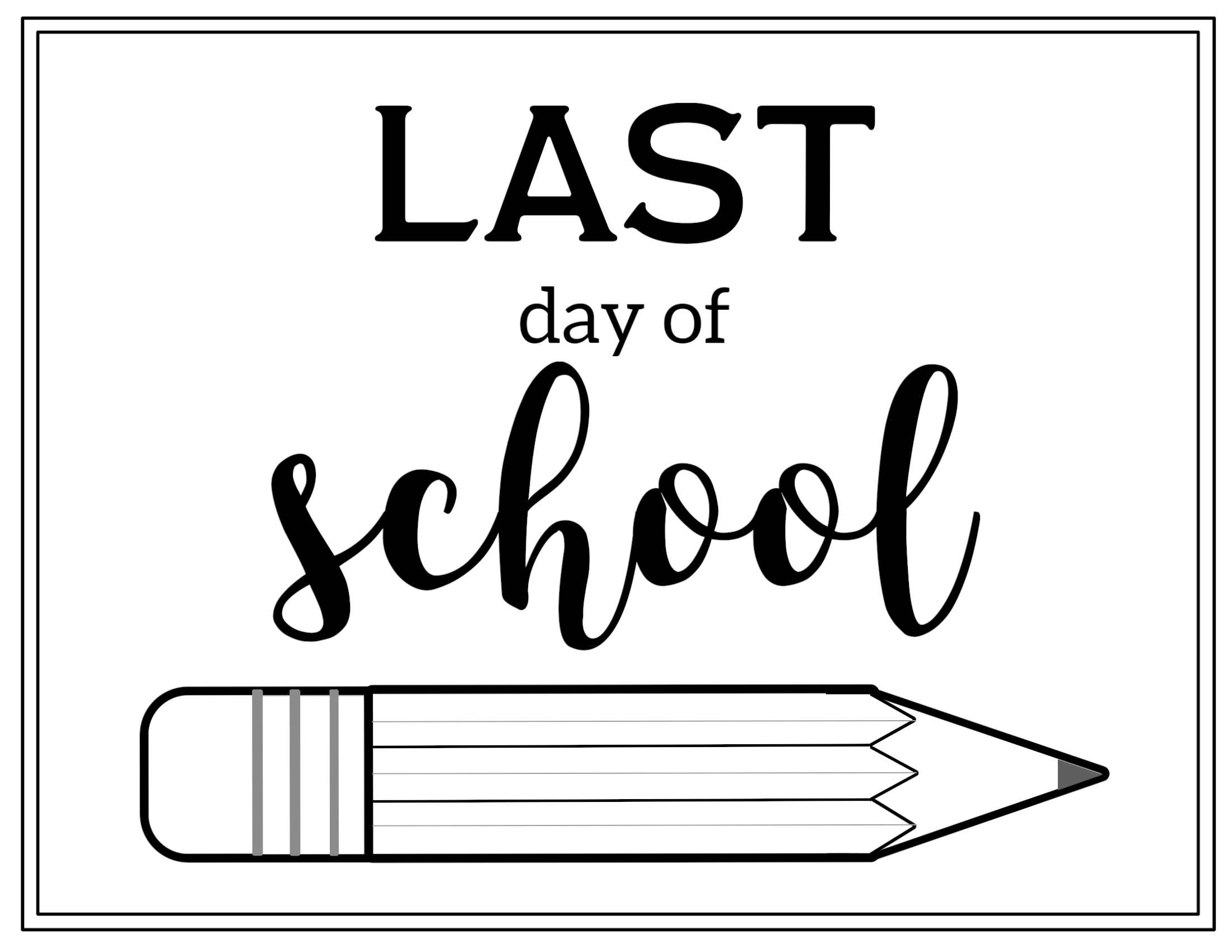 Free Printable Last Day Of School Sign Pencil Paper Trail Design